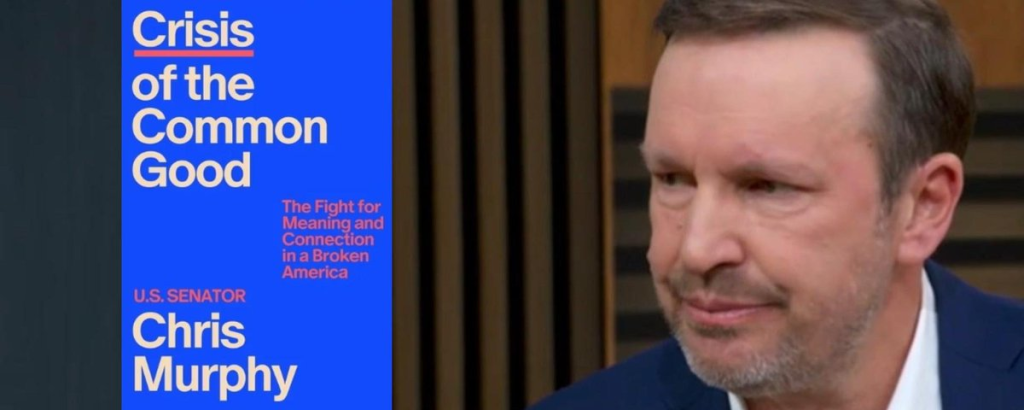 The Danger Of Chris Murphy’s Collectivism