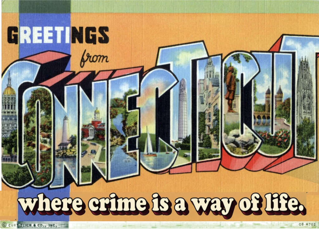 Connecticut: Where The Biggest Criminal Is The Government