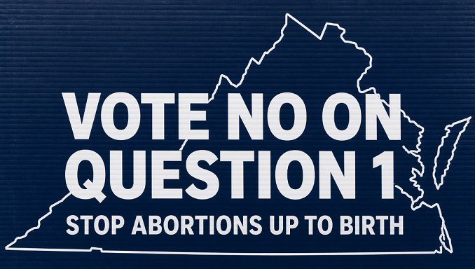 Question 1 in Virginia Would Legalize Unlimited Abortions Up to Birth